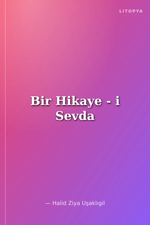 Bir Hikaye - i Sevda
