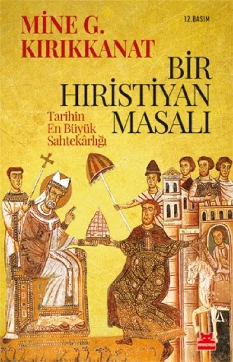 Bir Hıristiyan Masalı Tarihin En Büyük Sahtekarlığı