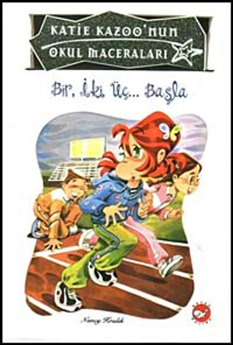 Bir, İki, Üç... Başla / Katie Kazoo'nun Okul Maceraları 13