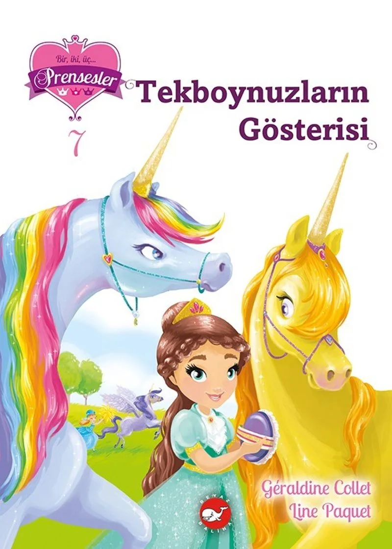 Bir, iki, üç&hellip; Prensesler- 7 / Tekboynuzların Gösterisi