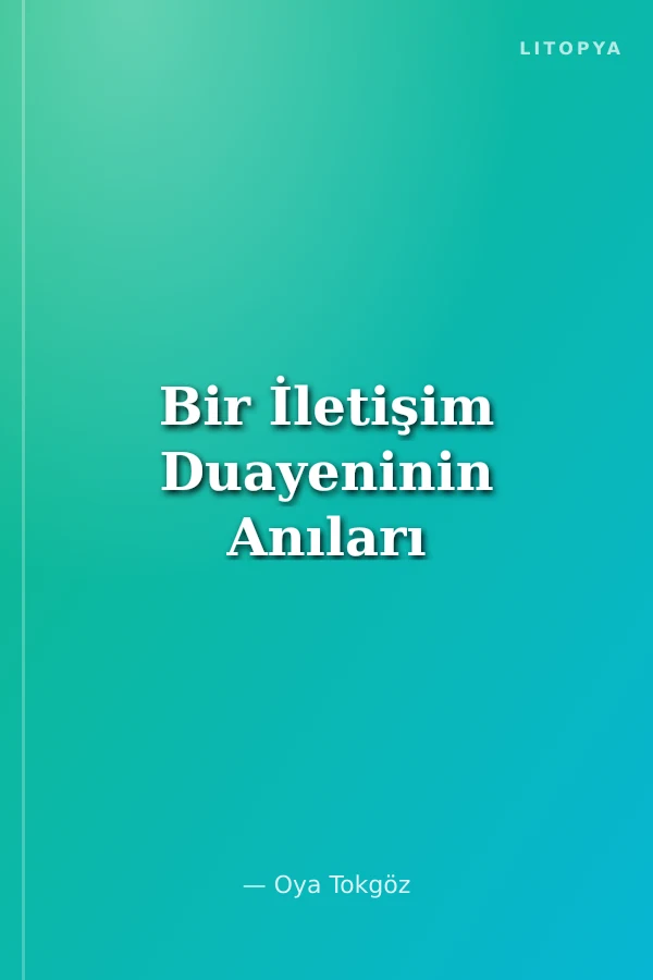 Bir İletişim Duayeninin Anıları