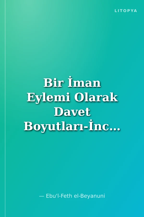 Bir İman Eylemi Olarak Davet Boyutları-İncelikleri