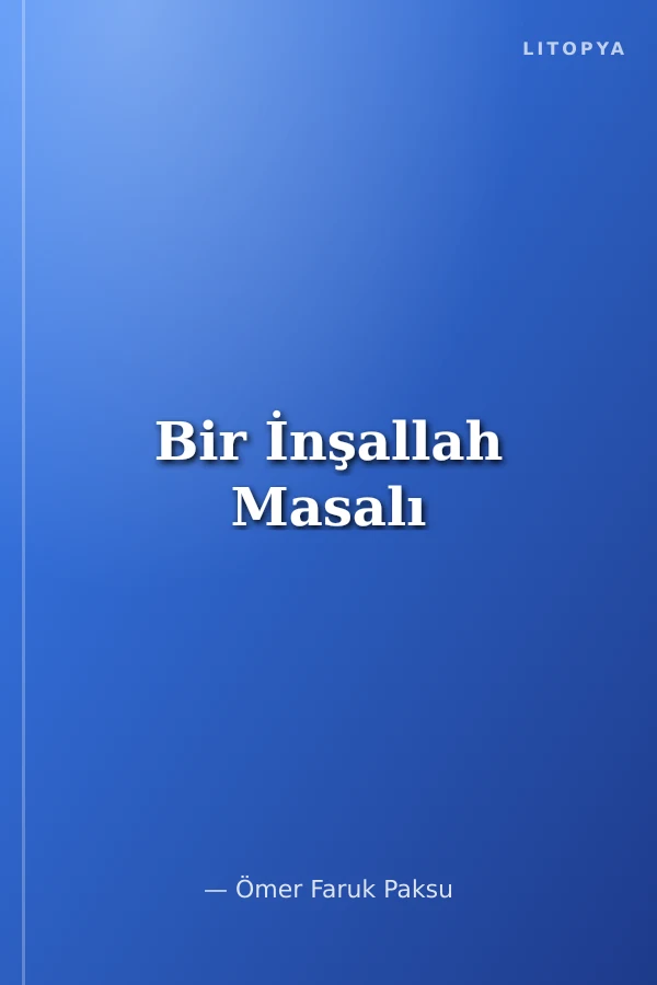 Bir İnşallah Masalı