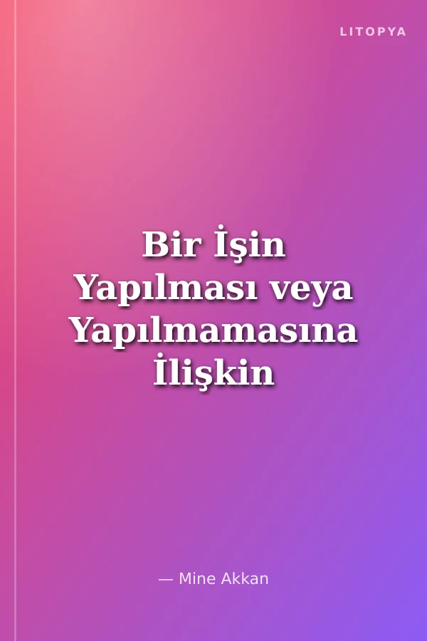 Bir İşin Yapılması veya Yapılmamasına İlişkin İlamların İcrası (İİK m.30, m. 343)