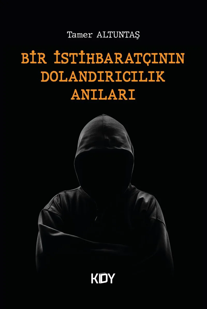 Bir İstihbaratçının Dolandırcılık Anıları