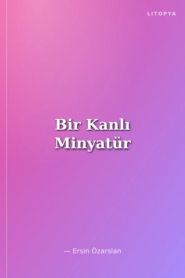 Bir Kanlı Minyatür