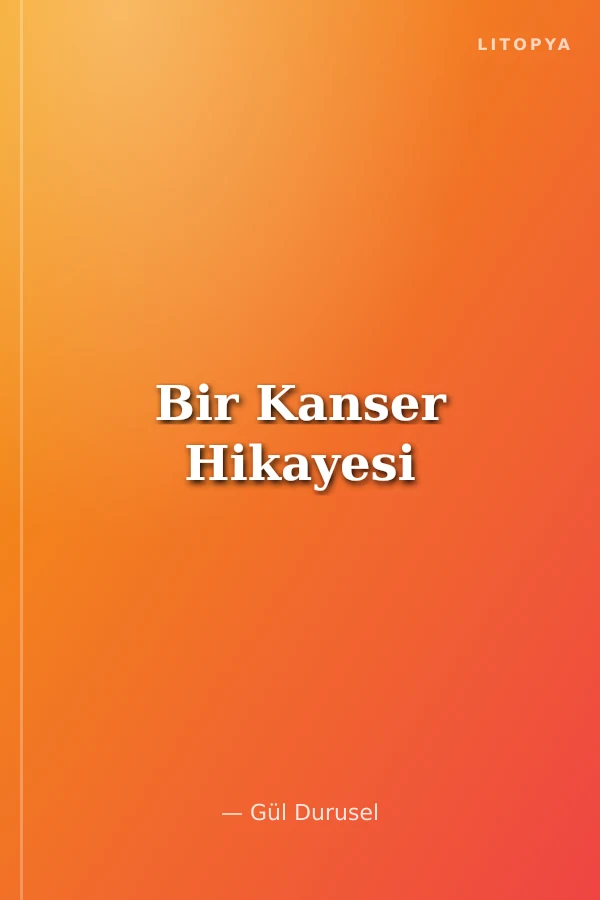 Bir Kanser Hikayesi