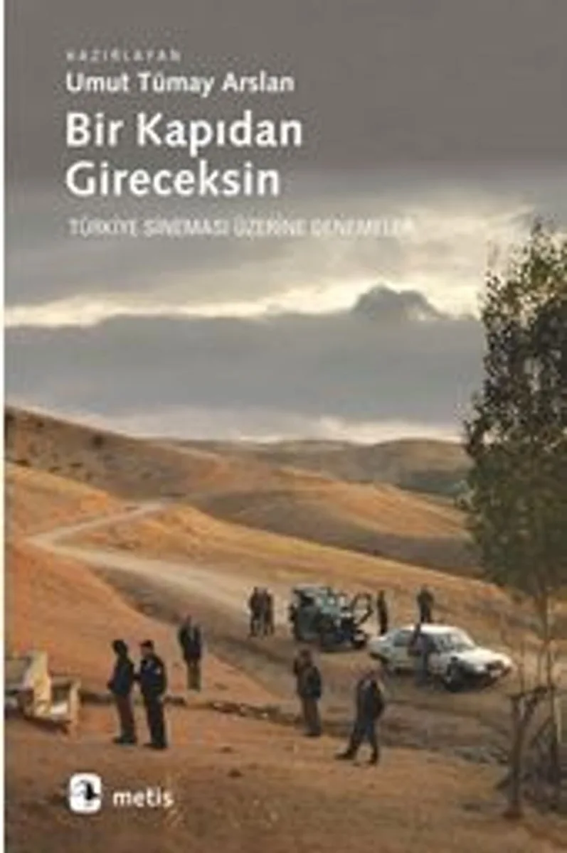 Bir Kapıdan Gireceksin Türkiye Sineması Üzerine Denemeler