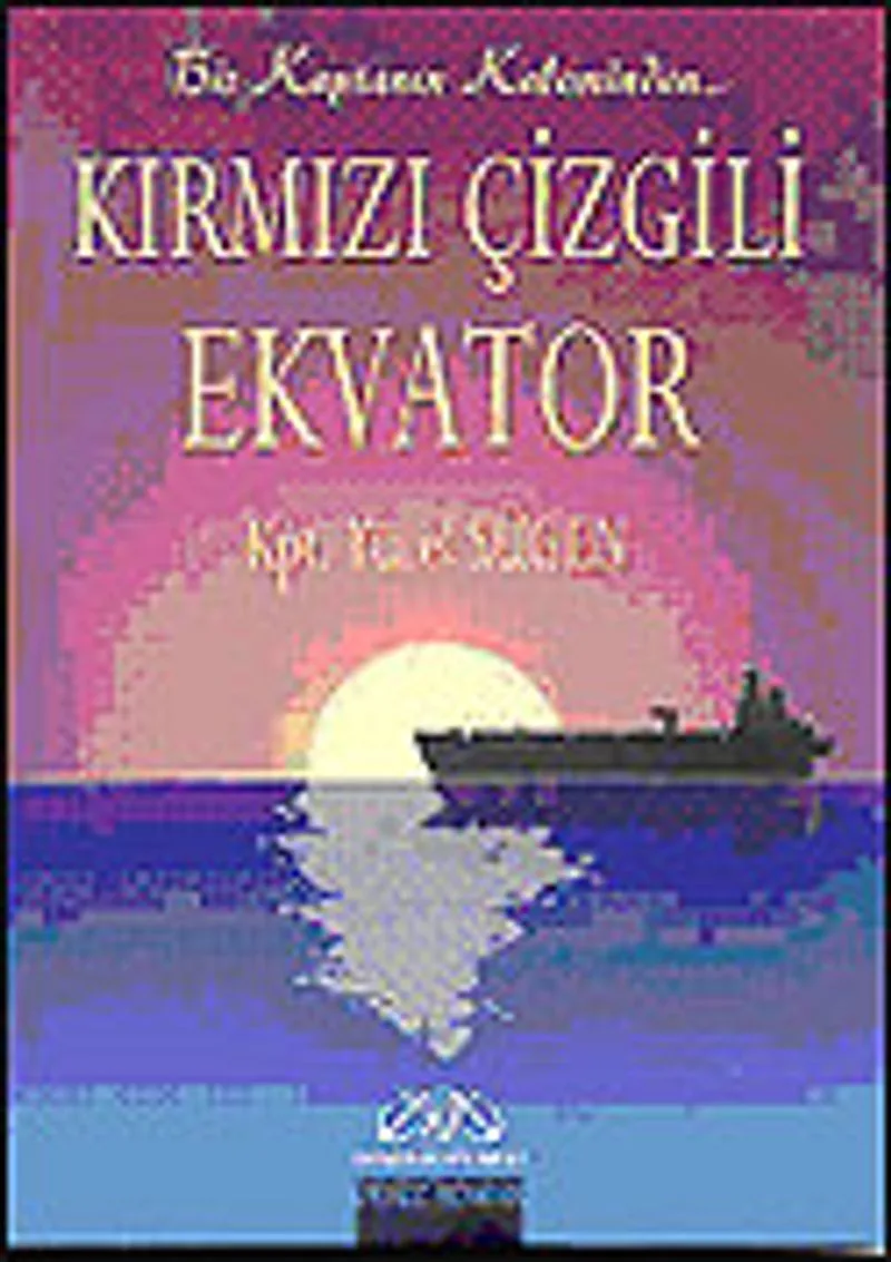 Bir Kaptanın Kaleminden Kırmızı Çizgili Ekvator
