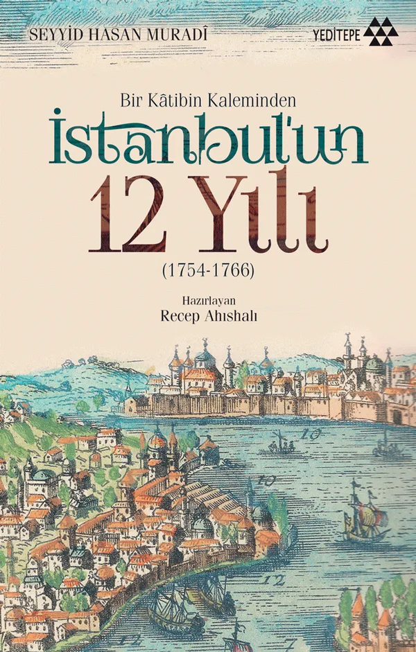 Bir Katibin Kaleminden İstanbul'un 12 Yılı