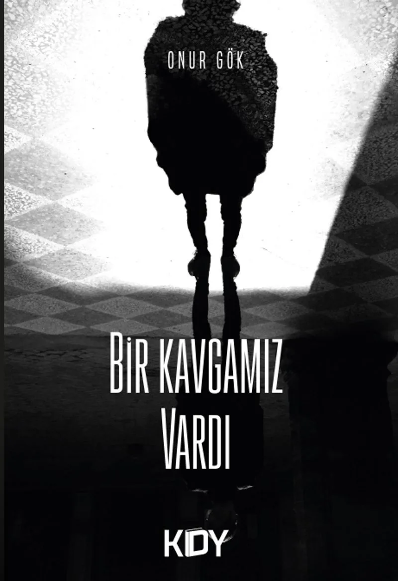 Bir Kavgamız Vardı