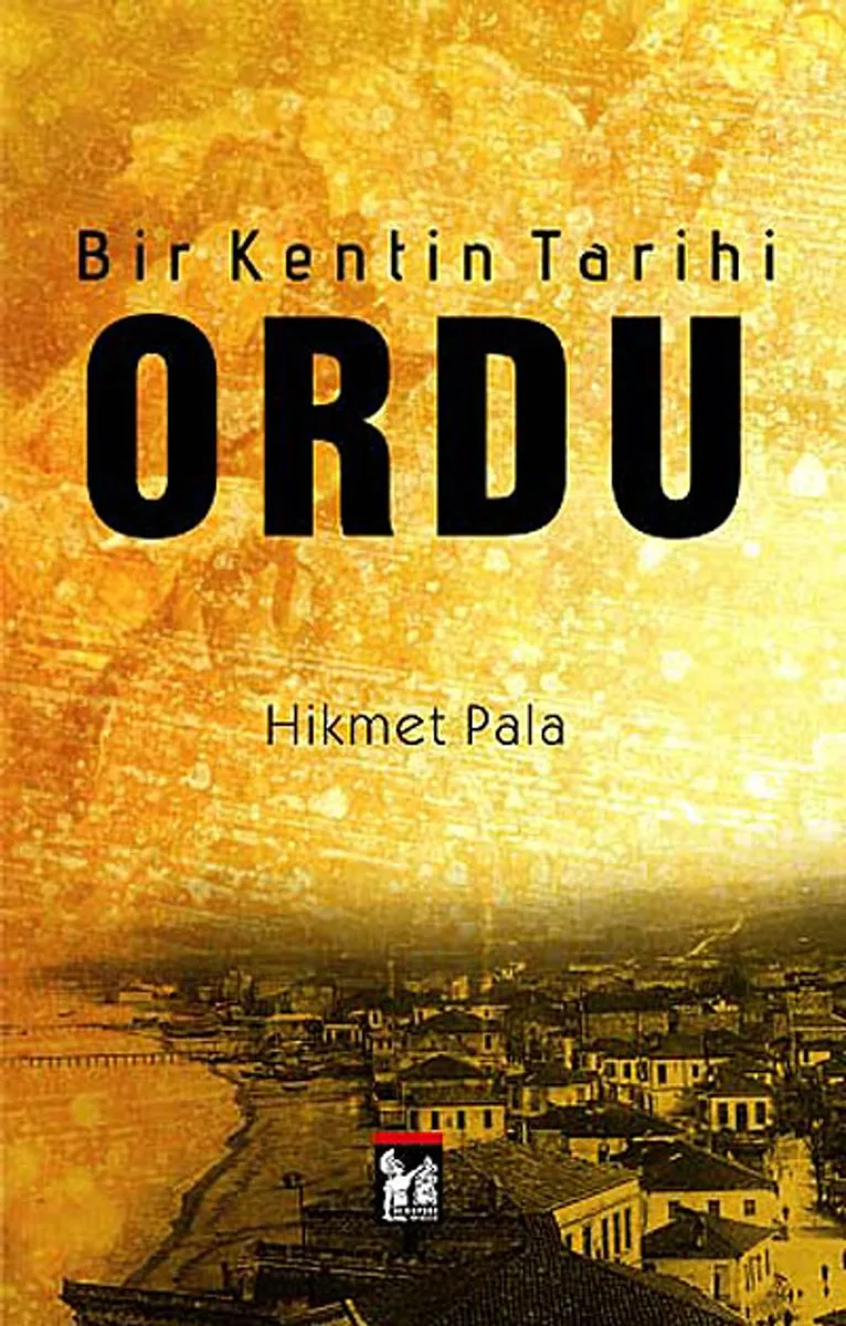 Bir Kentin Tarihi Ordu