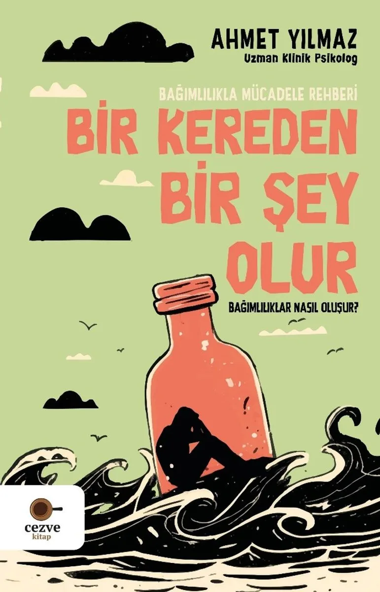 Bir Kereden Bir Şey Olur Bağımlılıkla Mücadele Rehberi