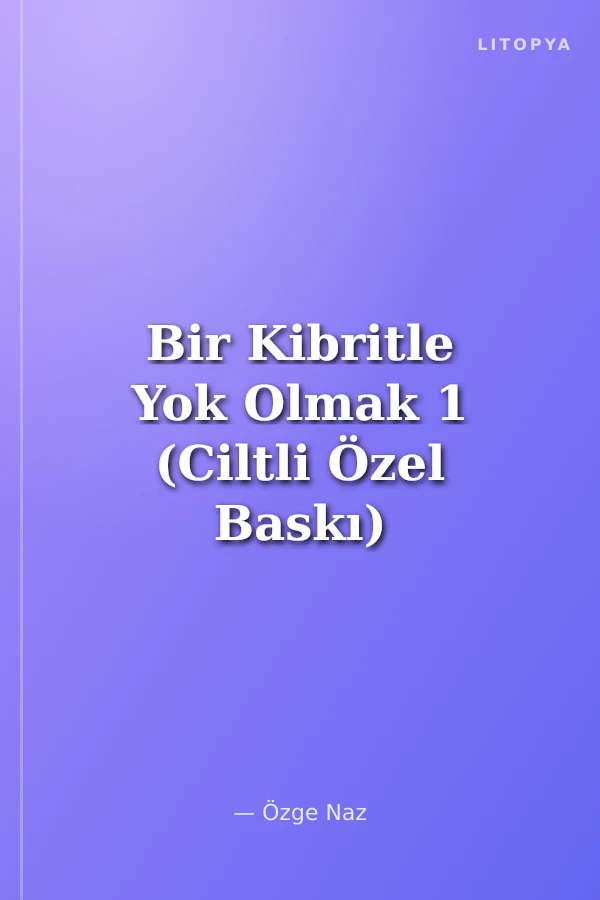 Bir Kibritle Yok Olmak 1 (Ciltli Özel Baskı)