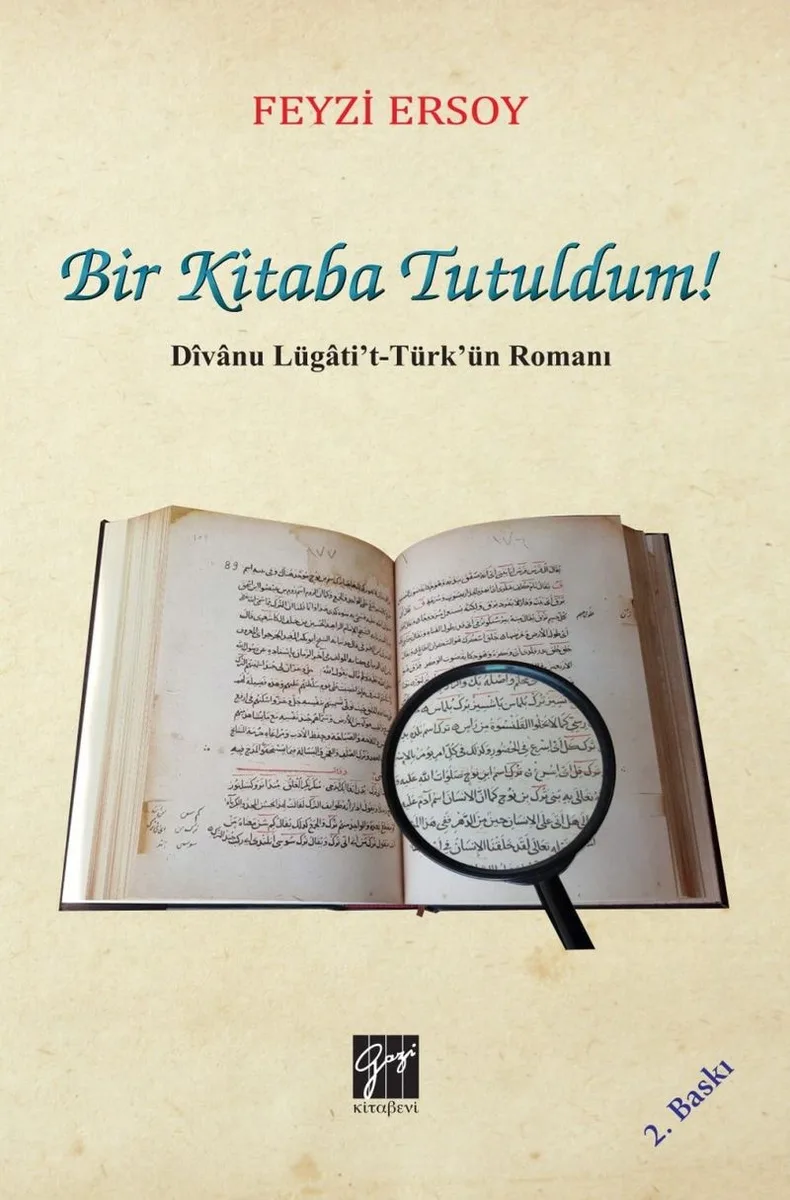 Bir Kitaba Tutuldum! Divanu Lügati't-Türk'ün Romanı