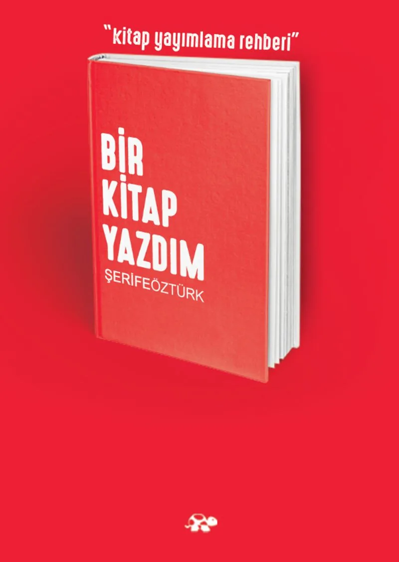 Bir Kitap Yazdım Kitap Yayımlama Rehberi