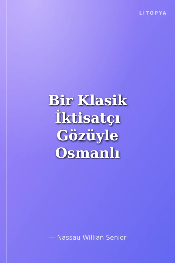 Bir Klasik İktisatçı Gözüyle Osmanlı