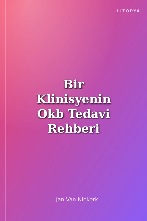 Bir Klinisyenin Okb Tedavi Rehberi