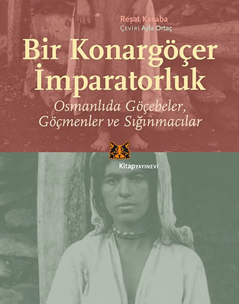 Bir Konargöçer İmparatorluk Osmanlıda Göçebeler Göçmenler ve Sığınmacılar