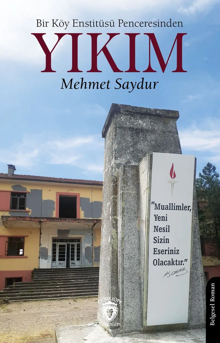 Bir Köy Enstitüsü Penceresinden Yıkım