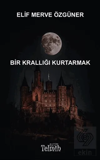 Bir Krallığı Kurtarmak