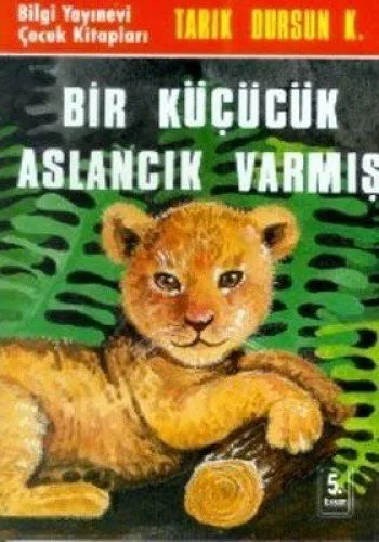 Bir Küçücük Aslancık Varmış