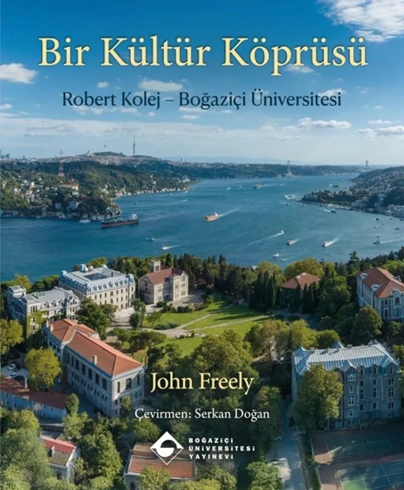 Bir Kültür Köprüsü Robert Kolej - Boğaziçi Üniversitesi