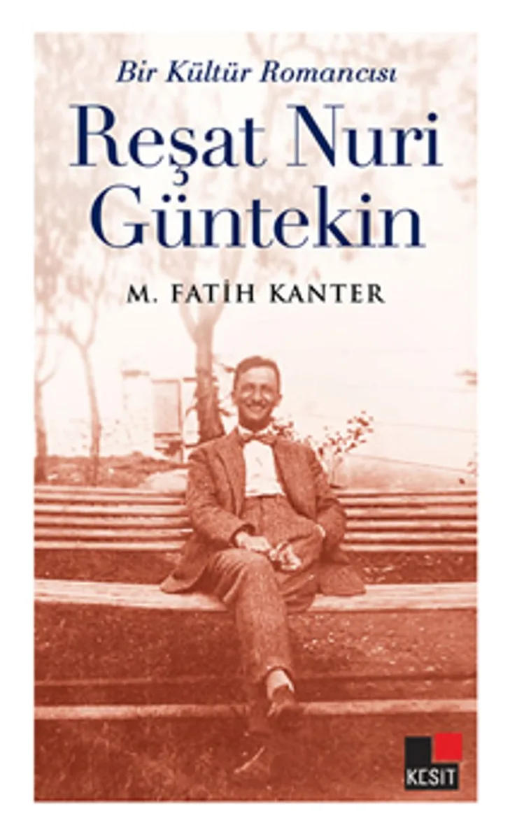 Bir Kültür Romancısı Reşat Nuri Güntekin