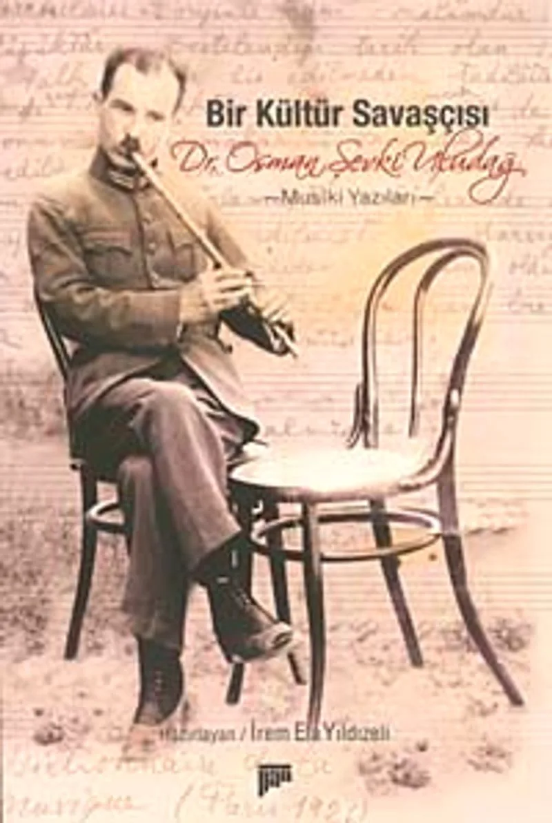 Bir Kültür Savaşçısı Dr. Osman Şevki Uludağ Musıki Yazıları (Cd Ekli)