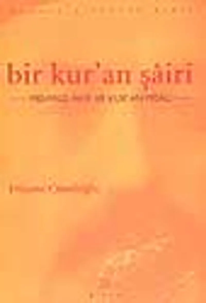 Bir Kur'an Şairi -Mehmed Akif ve Kur'an Meali-