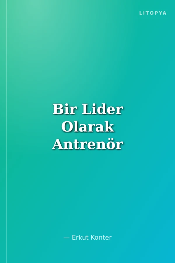 Bir Lider Olarak Antrenör