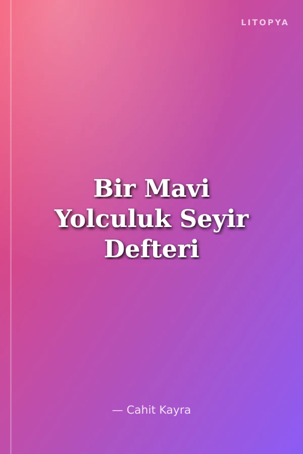 Bir Mavi Yolculuk Seyir Defteri