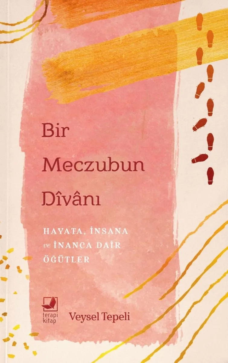Bir Meczubun Divanı Hayata, İnsana ve İnanca Dair Öğütler