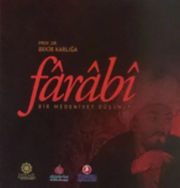 Bir Medeniyet Düşünürü Farabi