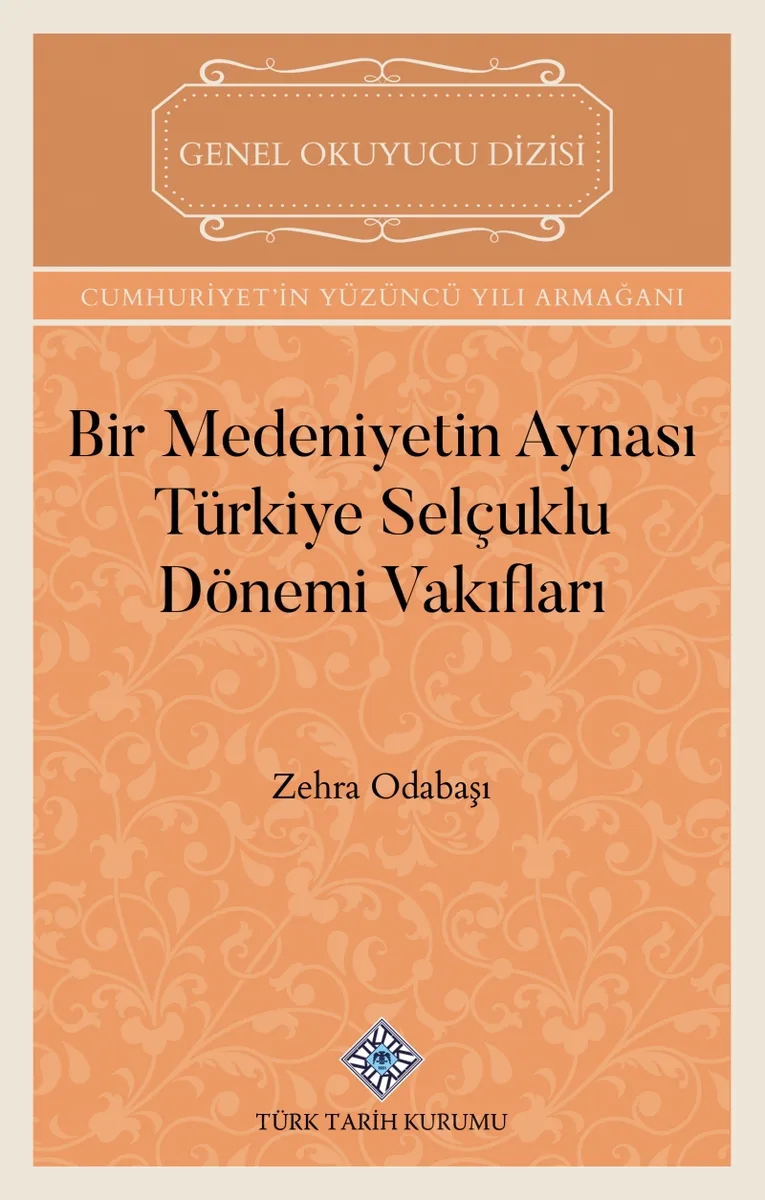 Bir Medeniyetin Aynası Türkiye Selçuklu Dönemi Vakıfları