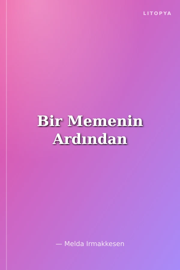 Bir Memenin Ardından