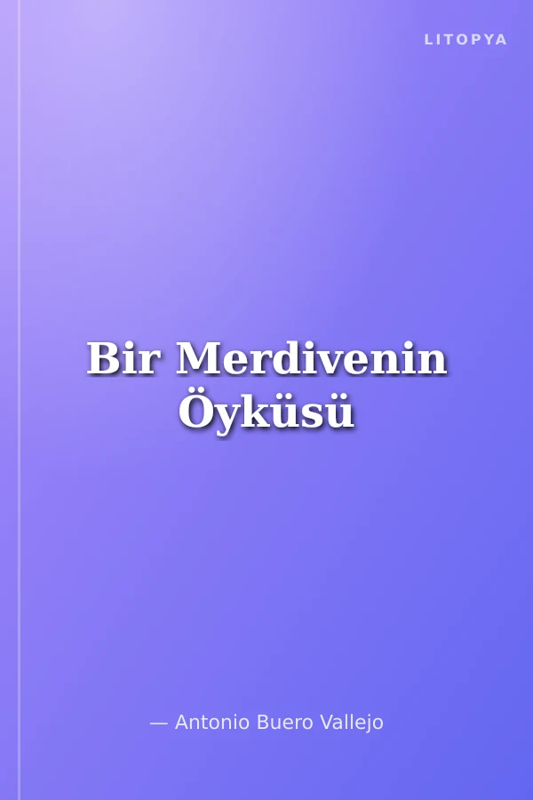 Bir Merdivenin Öyküsü