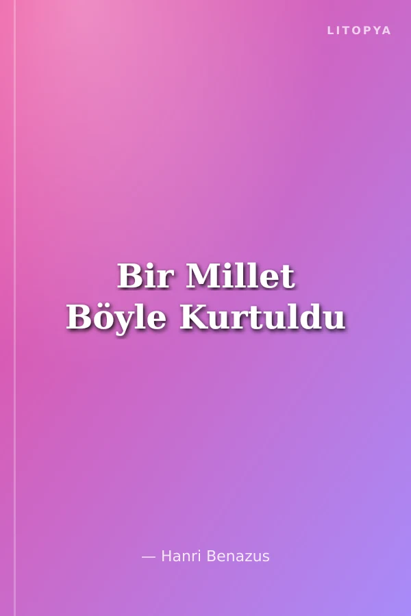 Bir Millet Böyle Kurtuldu