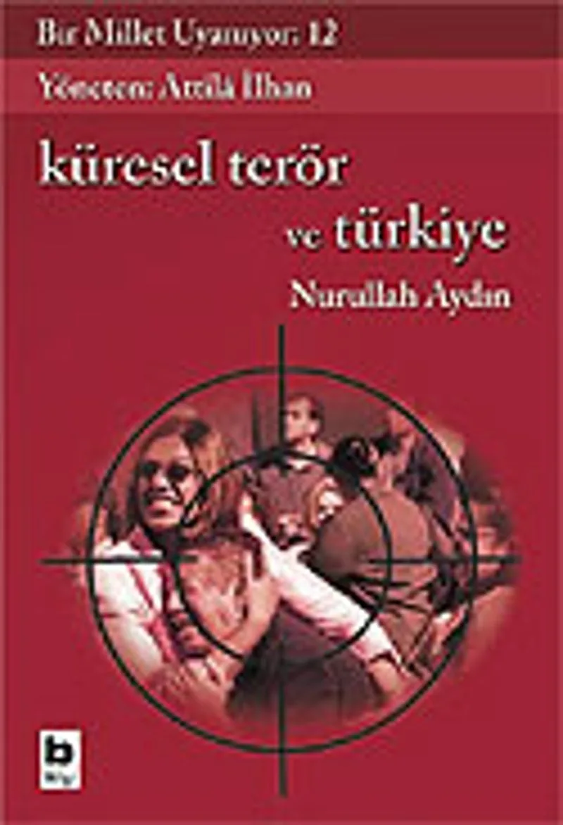 Bir Millet Uyanıyor! 12 / Küresel Terör ve Türkiye