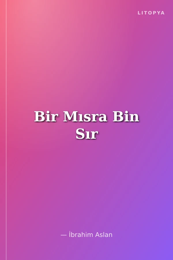 Bir Mısra Bin Sır