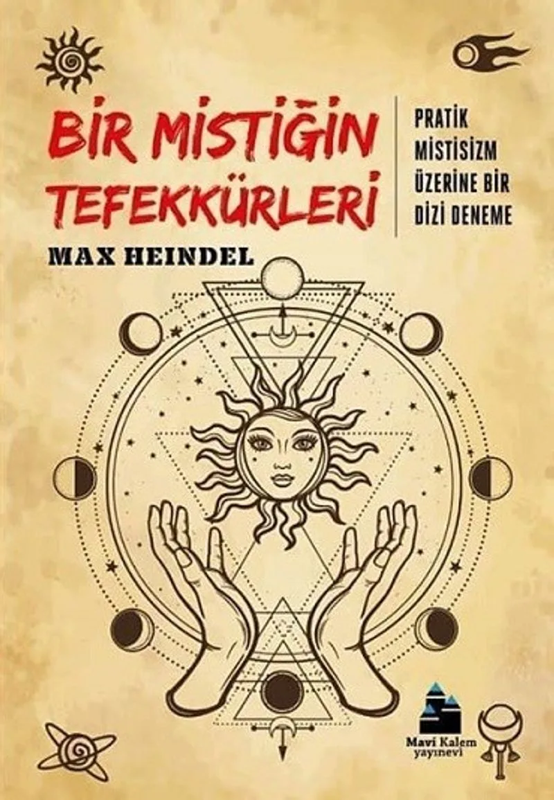 Bir Mistiğin Tefekkürleri Pratik Mistisizm Üzerine Bir Dizi Deneme