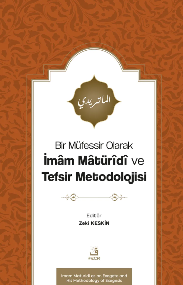 Bir Müfessir Olarak İmam Matür&icirc;d&icirc; ve Tefsir Metodolojisi