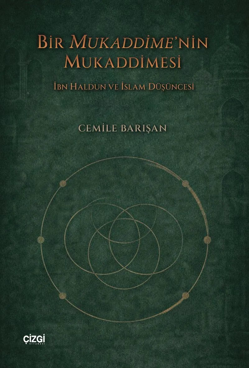 Bir Mukaddime'nin Mukaddimesi İbn Haldun ve İslam Düşüncesi