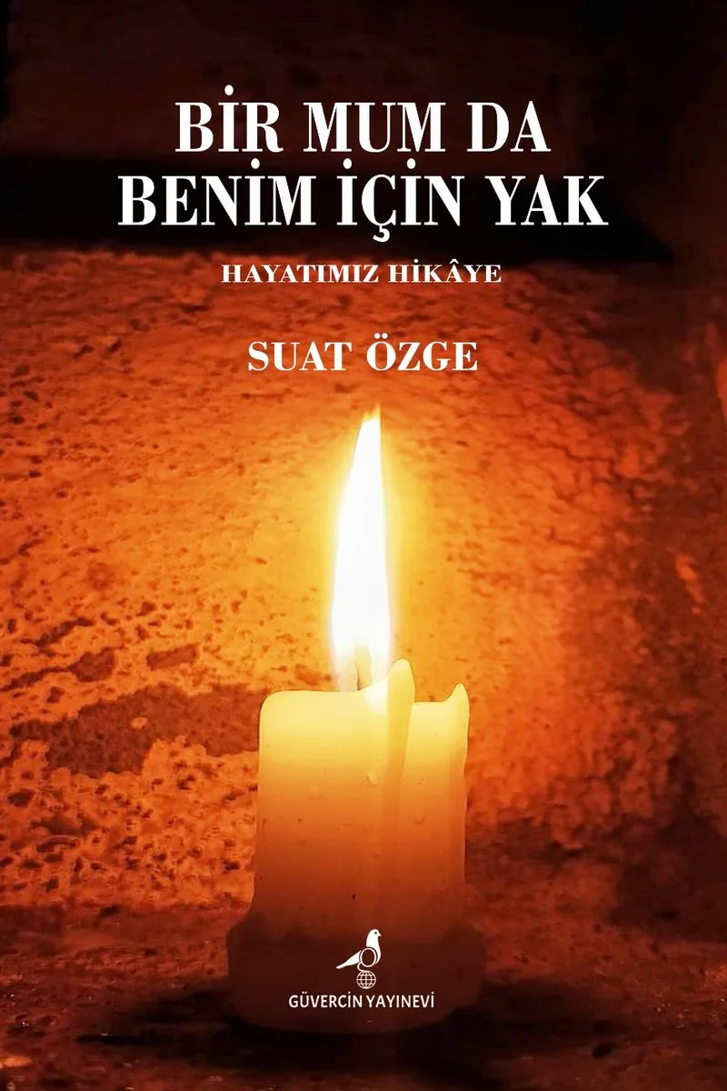 Bir Mum Da Benim İçin Yak Hayatımız Hikaye