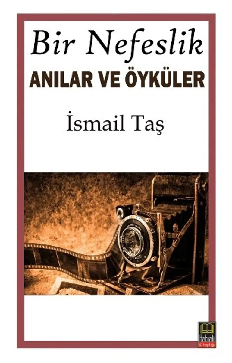 Bir Nefeslik Anılar ve Öyküler