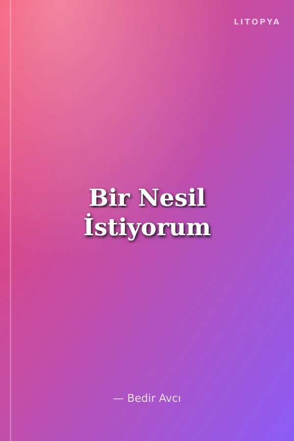 Bir Nesil İstiyorum