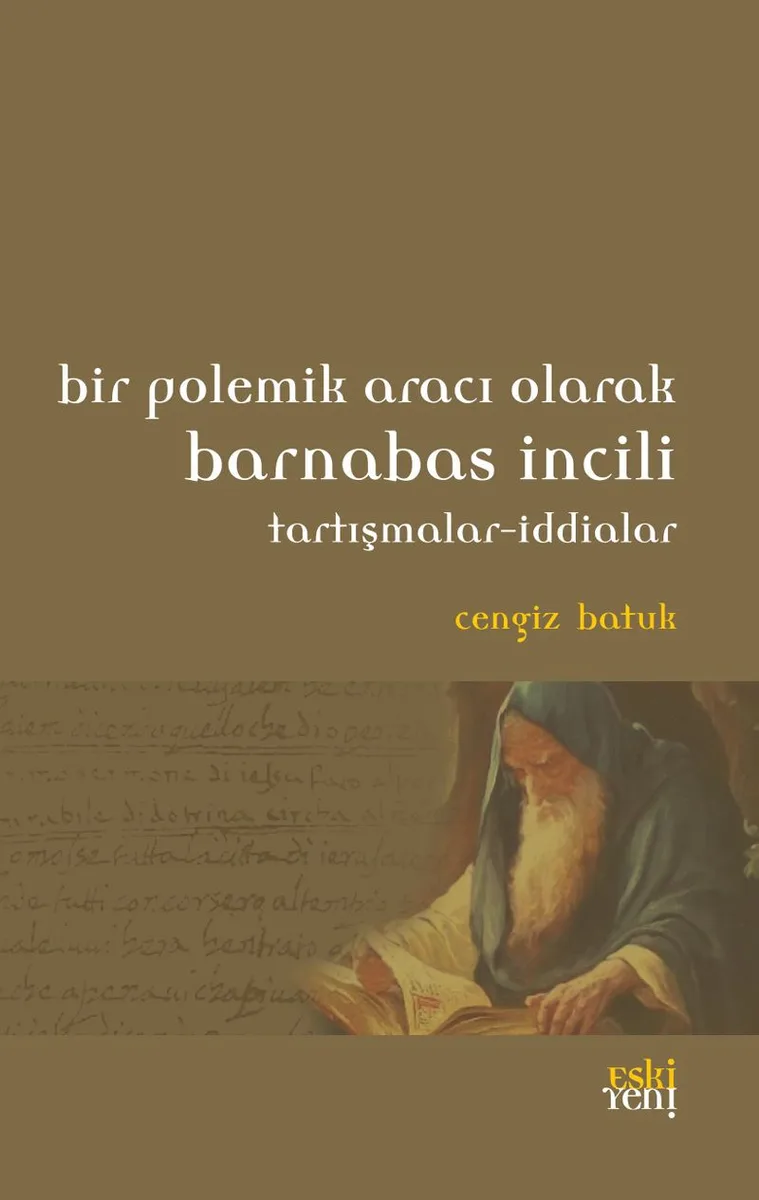Bir Polemik Aracı Olarak Barnabas İncili Tartışmalar-İddialar