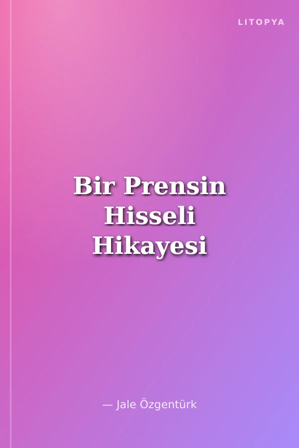 Bir Prensin Hisseli Hikayesi
