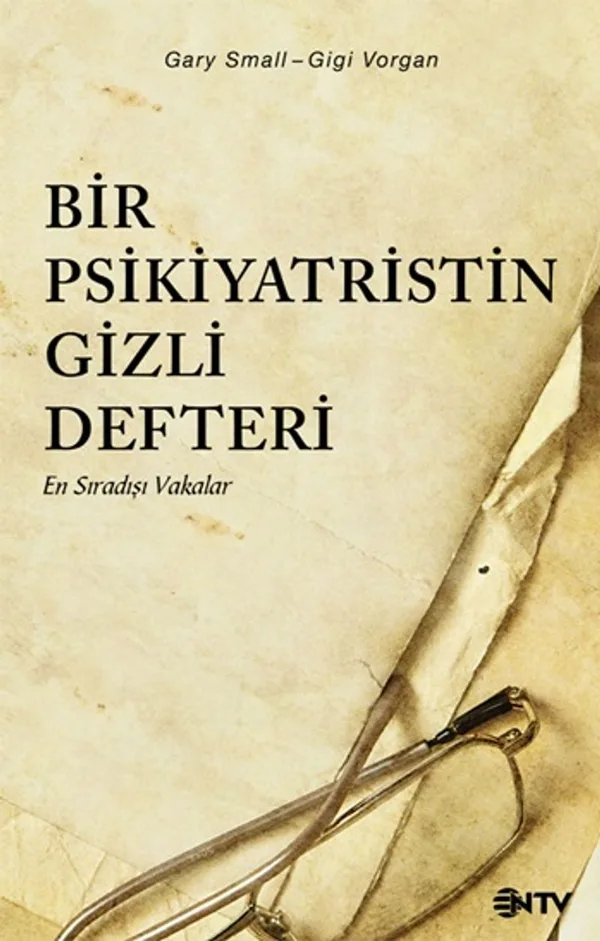 Bir Psikiyatristin Gizli Defteri (Sarı Kapak) En Sıradışı Vakalar