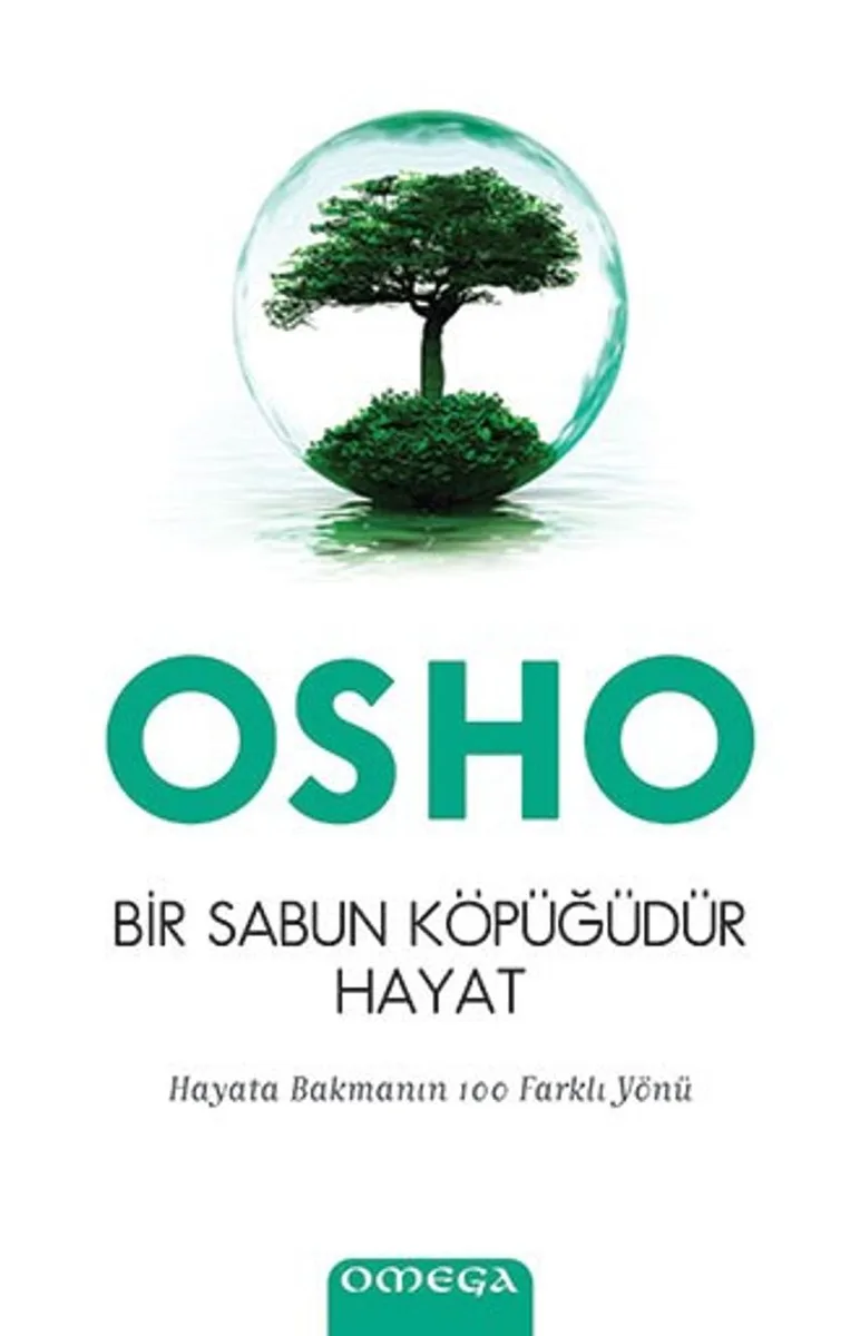 Bir Sabun Köpüğüdür Hayat Hayata Bakmanın 100 Farklı Yönü